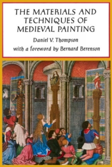 Image for The Materials and Techniques of Medieval Painting