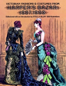 Image for Victorian Fashions and Costumes from Harper's Bazar, 1867-1898