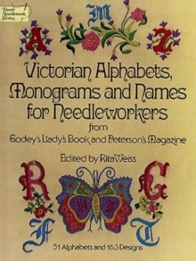 Image for Victorian Alphabets, Monograms and Names for Needleworkers : From Godey's Lady's Book