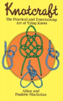 Image for Knot Craft : The Practical and Entertaining Art of Tying Knots
