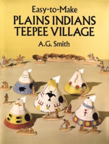 Easy-to-Make Plains Indians Teepee Village