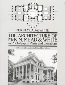 Image for The Architecture of McKim, Mead and White in Photographs, Plans and Elevations