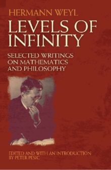 Image for Levels of infinity: selected writings on mathematics and philosophy