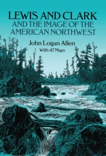 Image for Lewis and Clark and the Image of the American Northwest