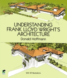 Image for Understanding Frank Lloyd Wright's architecture
