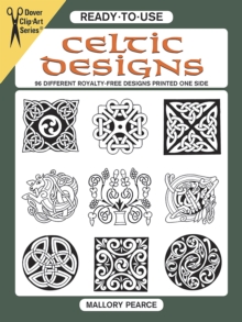 Ready-To-Use Celtic Designs: 96 Different Royalty-Free Designs Printed One Side