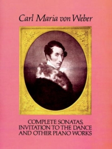 Image for Complete Sonatas, Invitation to the Dance and Other Piano Works