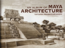 Image for An album of Maya architecture