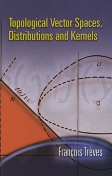 Image for Topological vector spaces, distributions and kernels