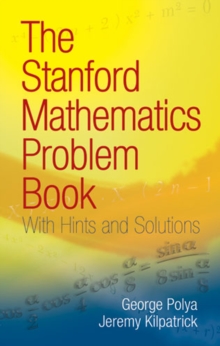 Image for The Stanford mathematics problem book: with hints and solutions