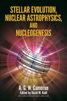 Image for Stellar evolution, nuclear astrophysics, and nucleogenesis