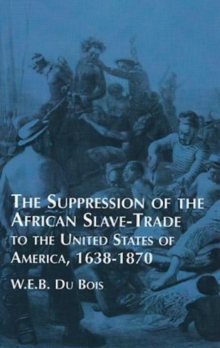 Image for Suppression of the African Slave-Trade to the United States of America, 1638-1870