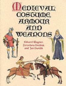 Image for Medieval costume, armour and weapons