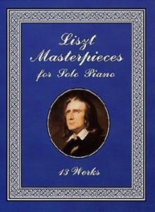 Masterpieces For Solo Piano: 13 Works