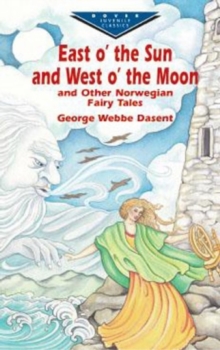 Image for East O' the Sun and West O' the Moon & Other Norwegian Fairy Tales