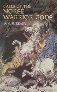 Image for Tales of the Norse Warrior Gods : The Heroes of Asgard