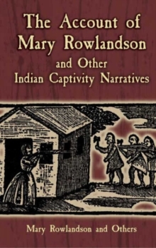 Image for The Account of Mary Rowlandson and Other Indian Captivity Narratives