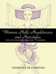 Image for Women's hats, headdresses and hairstyles  : medieval to modern