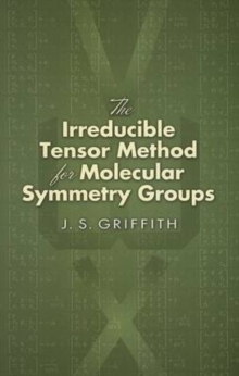 Image for The Irreducible Tensor Method for Molecular Symmetry Groups
