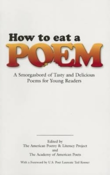 Image for How to Eat a Poem : A Smorgasbord of Tasty and Delicious Poems for Young Readers