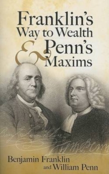 Franklin's Way to Wealth and Penn's Maxims