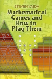 Image for Mathematical Games and How to Play Them