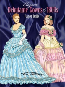 Image for Elegant debutante gowns of the 1800s paper dolls