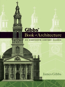Gibbs’ Book of Architecture: An Eighteenth-Century Classic