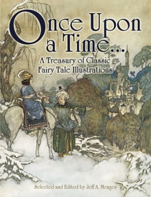 Once Upon a Time…: A Treasury of Classic Fairy Tale Illustrations