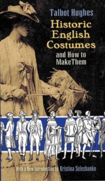 Image for Historic English costumes and how to make them