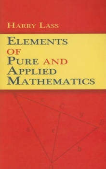 Elements of Pure and Applied Mathematics