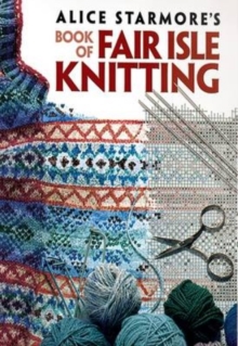 Image for Alice Starmore's Book of Fair Isle Knitting