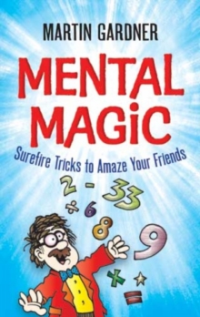 Image for Mental Magic : Surefire Tricks to Amaze Your Friends
