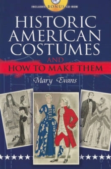 Image for Historic American Costumes and How to Make Them