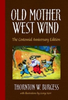 Image for Old Mother West Wind  : the centennial anniversary edition