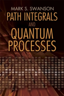 Image for Path integrals and quantum processes
