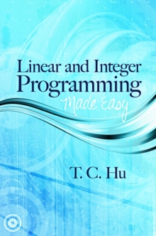 Image for Linear and Integer Programming Made Easy