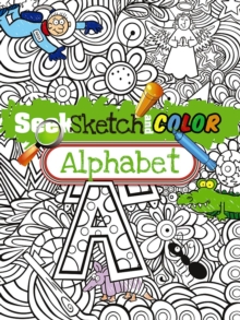 Image for Seek, Sketch and Color -- Alphabet