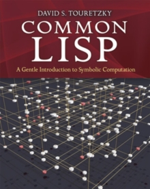 Image for Common Lisp: a Gentle Introduction to Symbolic Computation