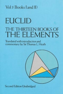 Image for The thirteen books of Euclid's Elements  : translated from the text of HeibergVolume I,: Introduction and books I, II
