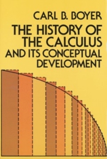 Image for The history of the calculus and its conceptual development  : (the concepts of the calculus)