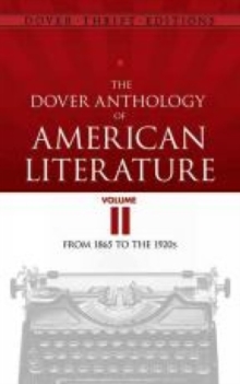 Image for The Dover anthology of American literatureVolume II,: From 1865 to the 1920s