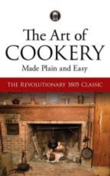 Image for The Art of Cookery Made Plain and Easy