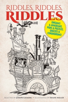 Image for Riddles, riddles, riddles: enigmas and anagrams, puns and puzzles, quizzes and conundrums!