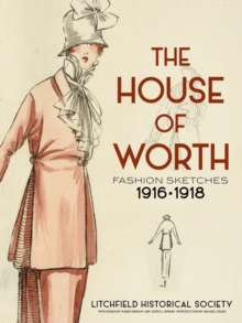 Image for The House of Worth  : fashion sketches, 1916-1918