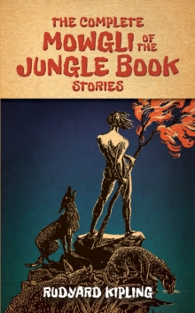 Image for The complete Mowgli of the Jungle book stories