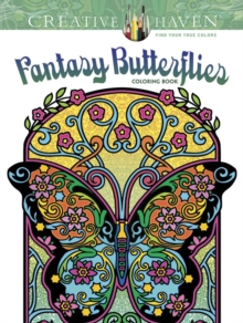 Creative Haven Fantasy Butterflies Coloring Book