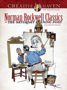 Creative Haven Norman Rockwell’s Saturday Evening Post Classics Coloring Book
