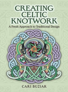 Creating Celtic Knotwork: A Fresh Approach to Traditional Design