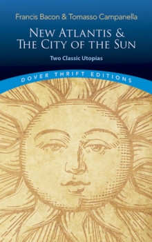 New Atlantis and The City of the Sun: Two Classic Utopias
